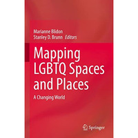 Mapping LGBTQ Spaces and Places: A Changing World [Hardcover]