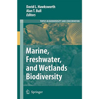 Marine, Freshwater, and Wetlands Biodiversity Conservation [Paperback]