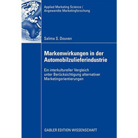 Markenwirkungen in der Automobilzulieferindustrie: Ein interkultureller Vergleic [Paperback]