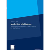 Marketing Intelligence: Wissen als Entscheidungsgrundlage im Marketing [Paperback]