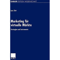 Marketing f?r virtuelle M?rkte: Strategien und Instrumente [Paperback]