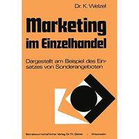 Marketing im Einzelhandel: Dargestellt am Beispiel des Einsatzes von Sonderangeb [Paperback]