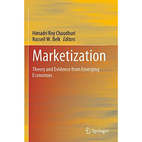 Marketization: Theory and Evidence from Emerging Economies [Paperback]