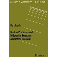 Markov Processes and Differential Equations: Asymptotic Problems [Paperback]