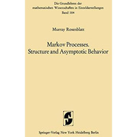 Markov Processes, Structure and Asymptotic Behavior: Structure and Asymptotic Be [Paperback]