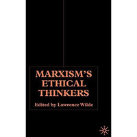 Marxisms Ethical Thinkers [Hardcover]