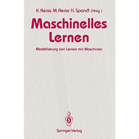 Maschinelles Lernen: Modellierung von Lernen mit Maschinen [Paperback]