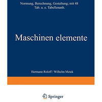 Maschinen elemente: Normung Berechnung Gestaltung [Paperback]