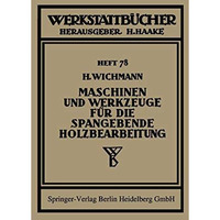 Maschinen und Werkzeuge f?r die spangebende Holzbearbeitung [Paperback]