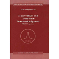 Massive WDM and TDM Soliton Transmission Systems: A ROSC Symposium [Paperback]