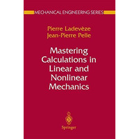 Mastering Calculations in Linear and Nonlinear Mechanics [Hardcover]