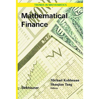 Mathematical Finance: Workshop of the Mathematical Finance Research Project, Kon [Hardcover]