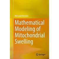 Mathematical Modeling of Mitochondrial Swelling [Hardcover]