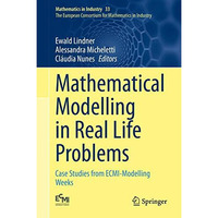 Mathematical Modelling in Real Life Problems: Case Studies from ECMI-Modelling W [Hardcover]