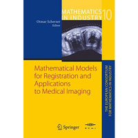 Mathematical Models for Registration and Applications to Medical Imaging [Hardcover]