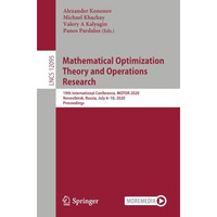 Mathematical Optimization Theory and Operations Research: 19th International Con [Paperback]