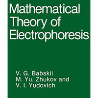 Mathematical Theory of Electrophoresis [Paperback]