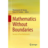 Mathematics Without Boundaries: Surveys in Pure Mathematics [Paperback]