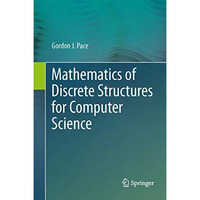 Mathematics of Discrete Structures for Computer Science [Hardcover]