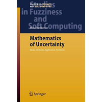 Mathematics of Uncertainty: Ideas, Methods, Application Problems [Paperback]