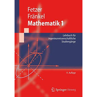 Mathematik 1: Lehrbuch f?r ingenieurwissenschaftliche Studieng?nge [Paperback]