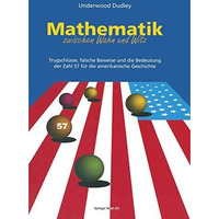 Mathematik zwischen Wahn und Witz: Trugschl?sse, falsche Beweise und die Bedeutu [Paperback]