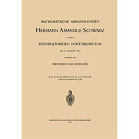 Mathematische Abhandlungen Hermann Amandus Schwarz [Paperback]