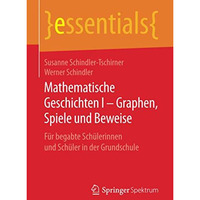 Mathematische Geschichten I  Graphen, Spiele und Beweise: F?r begabte Sch?lerin [Paperback]