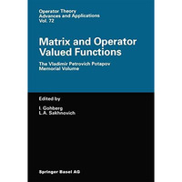 Matrix and Operator Valued Functions: The Vladimir Petrovich Potapov Memorial Vo [Paperback]