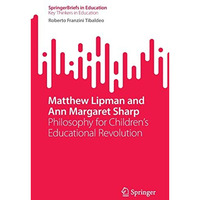 Matthew Lipman and Ann Margaret Sharp: Philosophy for Childrens Educational Rev [Paperback]