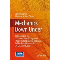 Mechanics Down Under: Proceedings of the 22nd International Congress of Theoreti [Hardcover]