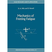 Mechanics of Fretting Fatigue [Hardcover]