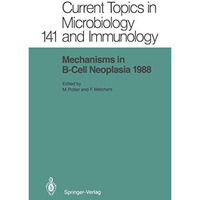 Mechanisms in B-Cell Neoplasia 1988: Workshop at the National Cancer Institute,  [Paperback]