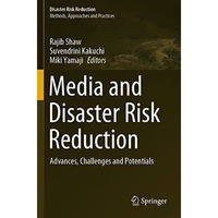 Media and Disaster Risk Reduction: Advances, Challenges and Potentials [Paperback]