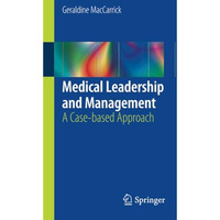 Medical Leadership and Management: A Case-based Approach [Paperback]