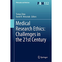 Medical Research Ethics: Challenges in the 21st Century [Hardcover]