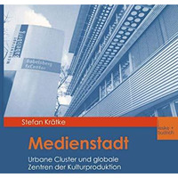 Medienstadt: Urbane Cluster und globale Zentren der Kulturproduktion [Paperback]