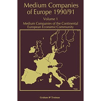 Medium Companies of Europe 1990/91: Volume 1 Medium Companies of the Continental [Paperback]