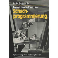 Meine neuen Ideen zur Schachprogrammierung [Paperback]