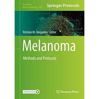 Melanoma: Methods and Protocols [Hardcover]