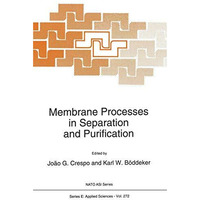 Membrane Processes in Separation and Purification [Paperback]