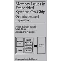 Memory Issues in Embedded Systems-on-Chip: Optimizations and Exploration [Hardcover]