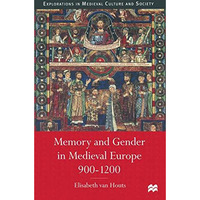 Memory and Gender in Medieval Europe, 900-1200 [Paperback]