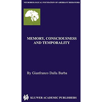 Memory, Consciousness and Temporality [Hardcover]