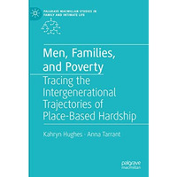 Men, Families, and Poverty: Tracing the Intergenerational Trajectories of Place- [Hardcover]