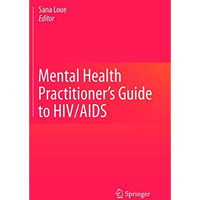 Mental Health Practitioner's Guide to HIV/AIDS [Paperback]