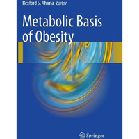 Metabolic Basis of Obesity [Hardcover]