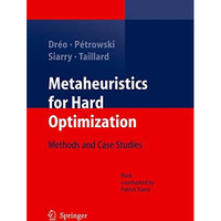 Metaheuristics for Hard Optimization: Methods and Case Studies [Hardcover]