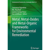 Metal, Metal-Oxides and Metal-Organic Frameworks for Environmental Remediation [Hardcover]