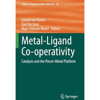 Metal-Ligand Co-operativity: Catalysis and the Pincer-Metal Platform [Paperback]